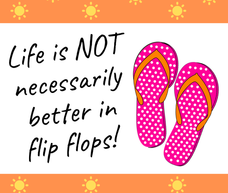 Life-is-not-necessarily-better-in-flip-flops